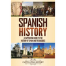 Spanish History: A Captivating Guide to the History of Spain and the Basques