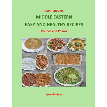 Middle Eastern Easy and Healthy Recipes: Recipes and Poems