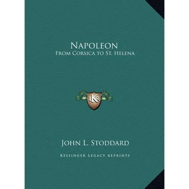 Napoleon: From Corsica to St. Helena
