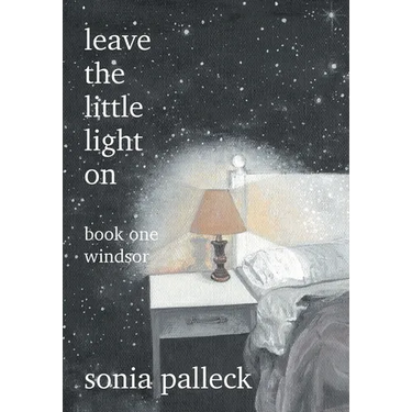 Leave the Little Light On, Book One: Windsor