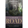 A Higher Road: Cleanse Your Consciousness to Transcend the Ego and Ascend Spiritually