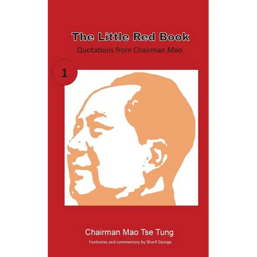 The Little Red Book: Sayings of Chairman Mao