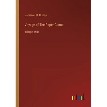Voyage of The Paper Canoe: in large print