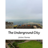 The Underground City