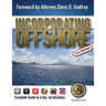 Incorporating Offshore (2nd Edition): Complete Guide to Six Key Jurisdictions