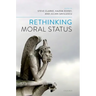 Rethinking Moral Status
