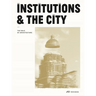 Institutions and the City: The Role of Architecture