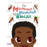 The Mischievous Mosquitoes of Banjul