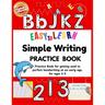 Easy to Learn Simple Writing Practice Book: Best for preschool learning activities Excellent homeschool essentials Essential as kindergarten books or