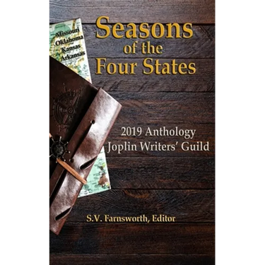 Seasons of the Four States: 2019 Anthology Joplin Writers' Guild