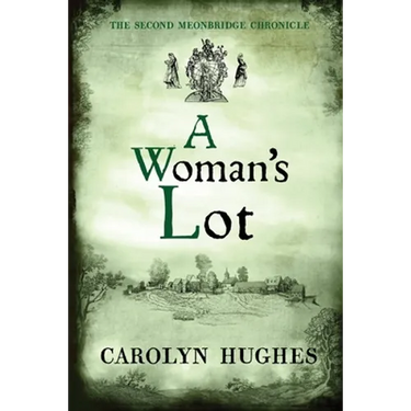A Woman's Lot: The Second Meonbridge Chronicle