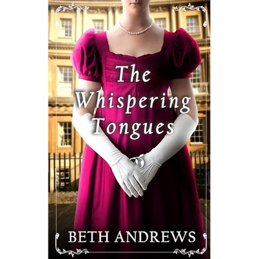 THE WHISPERING TONGUES a sumptuous and unputdownable Regency murder mystery