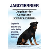 Jagdterrier. Jagdterrier Complete Owners Manual. Jagdterrier book for care, costs, feeding, grooming, health and training.