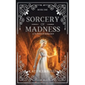 Sorcery of Madness: A YA Fantasy Romance: Book One