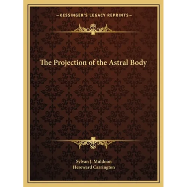 The Projection of the Astral Body