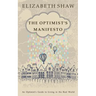 The Optimist's Manifesto: An Optimist's Guide to Living in the Real World