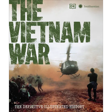 The Vietnam War: The Definitive Illustrated History