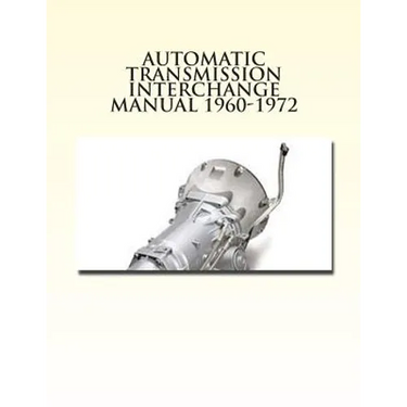Automatic Transmission Interchange Manual 1960-1972