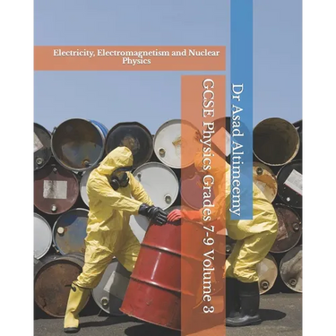 GCSE Physics Grades 7-9 Volume 3: Electricity, Electromagnetism and Nuclear Physics