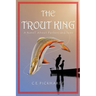 The Trout King