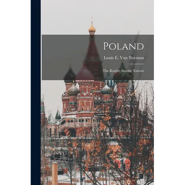Poland: The Knight Among Nations