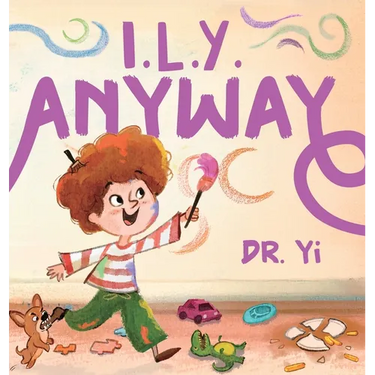 I.L.Y. Anyway