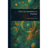 Five of Maxwell's Papers