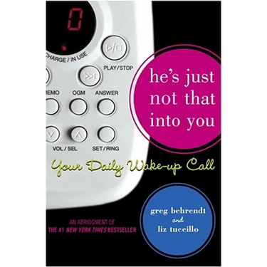 He's Just Not That Into You: Your Daily Wake-Up Call