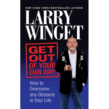 Get Out of Your Own Way: How to Overcome Any Obstacle in Your Life