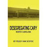 Desegregating Cary