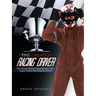 The Greatest Racing Driver: The Life and Times of Great Drivers, with a Logical Analysis Revealing the Greatest