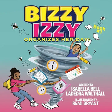 Bizzy Izzy Organizes Her Day!