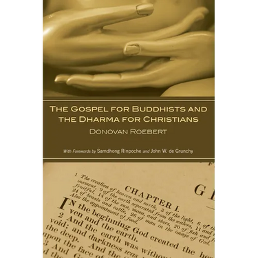 The Gospel for Buddhists and the Dharma for Christians