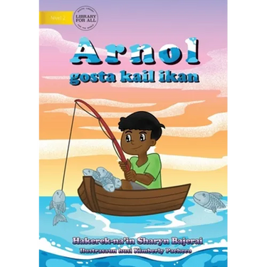 Arnold Loved To Fish (Tetun edition) - Arnol gosta kail ikan