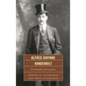 Alfred Gwynne Vanderbilt: The Unlikely Hero of the Lusitania