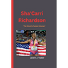 Sha'Carri Richardson: "The World's Fastest Woman"
