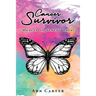Cancer Survivor: (Healed in Ninety Days!)