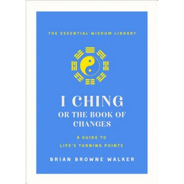I Ching: The Book of Change: A New Translation