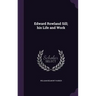 Edward Rowland Sill; his Life and Work