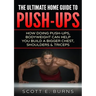 The Ultimate Home Guide To Push-Ups: How Doing Push-ups & Bodyweight Can Help You Build A Bigger Chest, Shoulders & Triceps