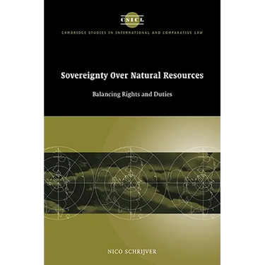 Sovereignty Over Natural Resources: Balancing Rights and Duties