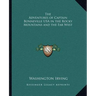 The Adventures of Captain Bonneville USA in the Rocky Mountains and the Far West