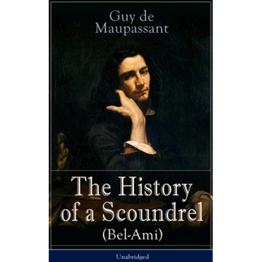 The History of a Scoundrel (Bel-Ami) - Unabridged
