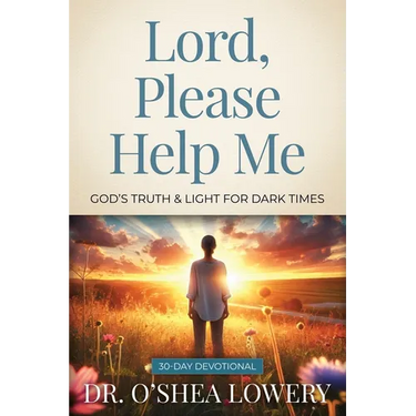 Lord, Please Help Me: God's Truth & Light for Dark Times