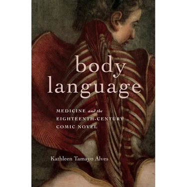 Body Language: Medicine and the Eighteenth-Century Comic Novel