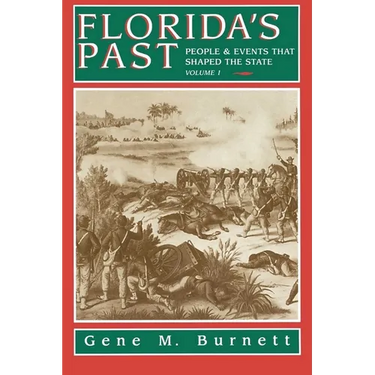 Florida's Past, Vol 1: People and Events That Shaped the State