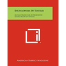 Encyclopedia Of Textiles: An Illustrated And Authoritative Source Book On Textiles