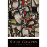 Sour Grapes: A Book of Poems