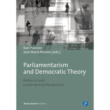 Parliamentarism and Democratic Theory: Historical and Contemporary Perspectives