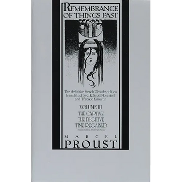 Remembrance of Things Past, Volume III: The Captive, the Fugitive & Time Regained